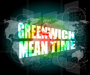 Image showing greenwich mean time word on digital touch screen