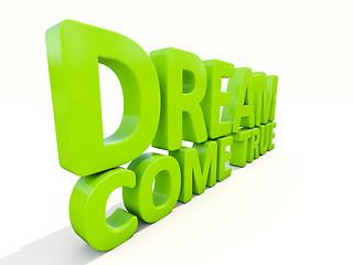 Image showing 3d phrase dream come true