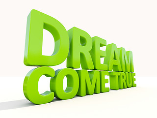 Image showing 3d phrase dream come true