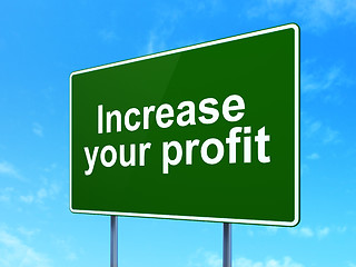 Image showing Business concept: Increase Your profit on road sign background