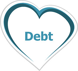 Image showing marketing concept, debt word on love heart