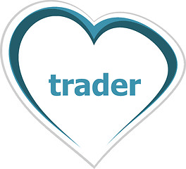 Image showing business concept, trader word on love heart