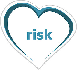 Image showing business concept, risk word on love heart