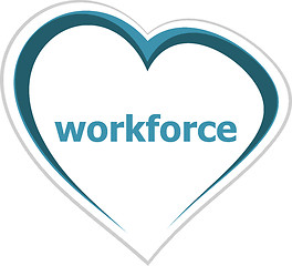 Image showing business concept, workforce word on love heart