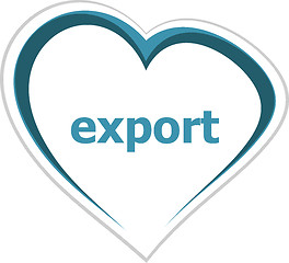 Image showing marketing concept, export word on love heart