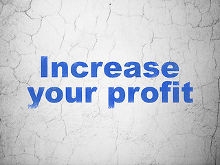 Image showing Finance concept: Increase Your profit on wall background