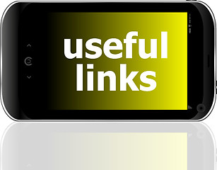 Image showing useful links word on smart mobile phone, internet concept