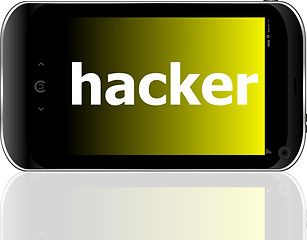 Image showing smartphone with word hacker on display, business concept