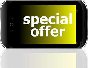 Image showing digital smartphone with special offer words, business concept