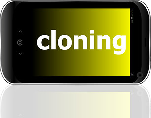 Image showing cloning word on smart mobile phone, business concept