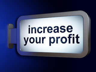 Image showing Finance concept: Increase Your profit on billboard background