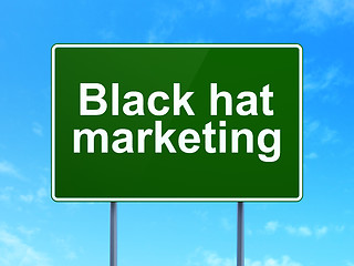 Image showing Finance concept: Black Hat Marketing on road sign background