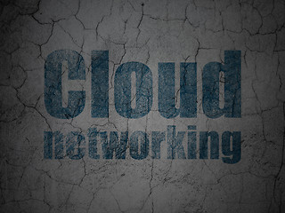 Image showing Cloud computing concept: Cloud Networking on grunge wall background
