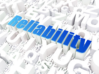 Image showing Finance concept: Reliability on alphabet background