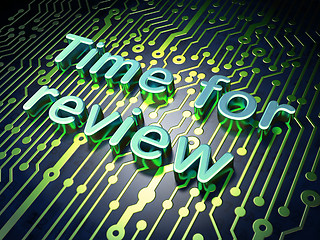 Image showing Time concept: Time for Review on circuit board background