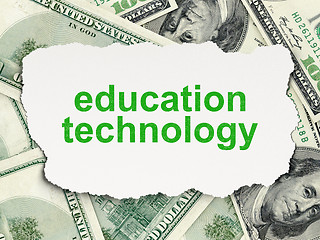 Image showing Education concept: Education Technology on Money background