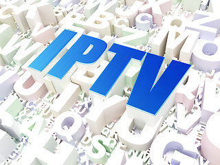 Image showing Web development concept: IPTV on alphabet background