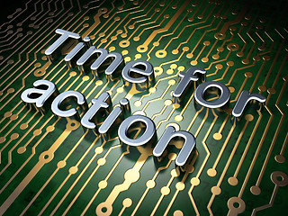 Image showing Timeline concept: Time for Action on circuit board background