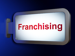 Image showing Business concept: Franchising on billboard background