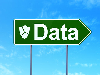 Image showing Information concept: Data and Broken Shield on road sign background