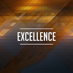 Image showing Excellence Concept on Retro Triangle Background.