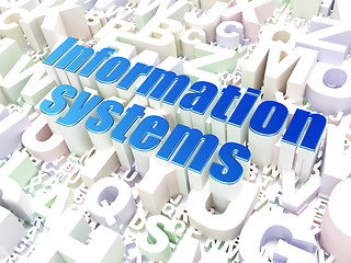 Image showing Information concept: Information Systems on alphabet background