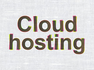 Image showing Cloud computing concept: Cloud Hosting on fabric texture background