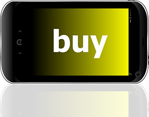 Image showing smartphone with word buy on display, business concept