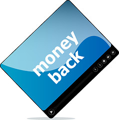 Image showing Video movie media player with money back word on it