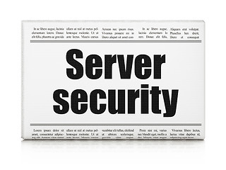 Image showing Safety concept: newspaper headline Server Security