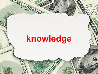 Image showing Education concept: Knowledge on Money background