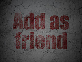 Image showing Social media concept: Add as Friend on grunge wall background