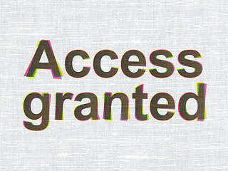 Image showing Protection concept: Access Granted on fabric texture background