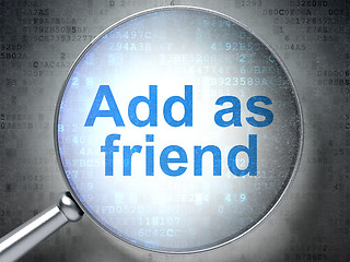 Image showing Social network concept: Add as Friend with optical glass