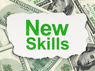 Image showing Education concept: New Skills on Money background