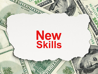 Image showing Education concept: New Skills on Money background