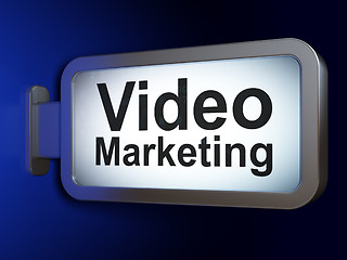 Image showing Business concept: Video Marketing on billboard background