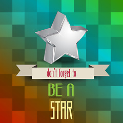 Image showing poster with message 'don't forget to be a star