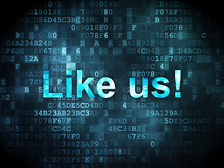 Image showing Social media concept: Like us! on digital background