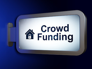 Image showing Finance concept: Crowd Funding and Home on billboard background