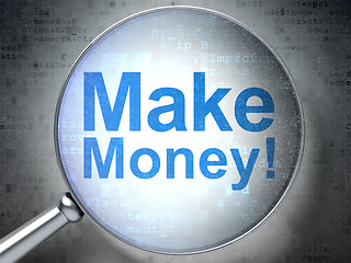 Image showing Business concept: Make Money! with optical glass