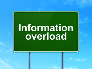 Image showing Information concept: Information Overload on road sign background