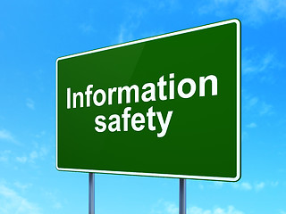Image showing Protection concept: Information Safety on road sign background