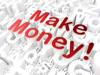 Image showing Business concept: Make Money! on alphabet background