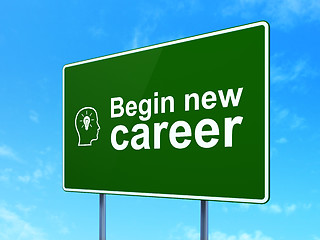 Image showing Finance concept: Begin New Career and Head With Lightbulb on road sign background