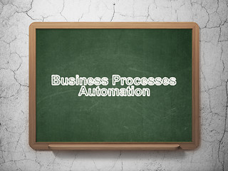 Image showing Business concept: Business Processes Automation on chalkboard background