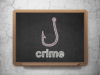 Image showing Protection concept: Fishing Hook and Crime on chalkboard background