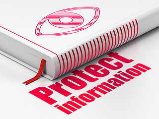 Image showing Privacy concept: book Eye, Protect Information on white