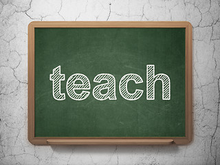 Image showing Education concept: Teach on chalkboard background