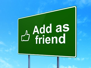 Image showing Social network concept: Add as Friend and Thumb Up on sign